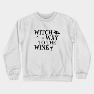 Witch Way To The Wine Funny Halloween Witch Wine Drinker Party Crewneck Sweatshirt